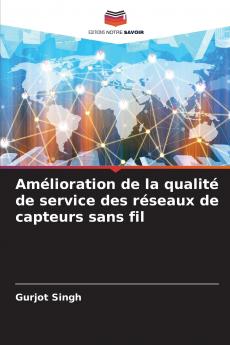 Amélioration de la qualité de service des réseaux de capteurs sans fil