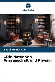 „Die Natur von Wissenschaft und Physik