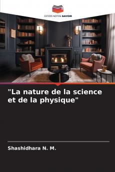 La nature de la science et de la physique