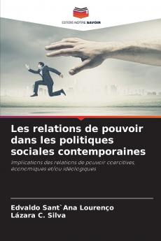 Les relations de pouvoir dans les politiques sociales contemporaines