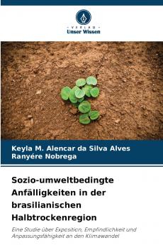 Sozio-umweltbedingte Anfälligkeiten in der brasilianischen Halbtrockenregion