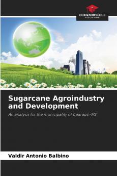 Sugarcane Agroindustry and Development