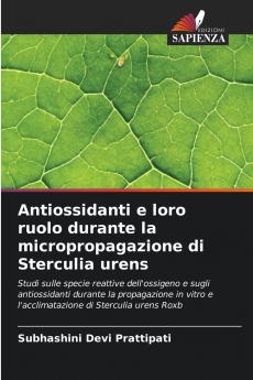 Antiossidanti e loro ruolo durante la micropropagazione di Sterculia urens