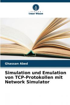 Simulation und Emulation von TCP-Protokollen mit Network Simulator
