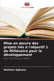 Mise en œuvre des projets liés à l'objectif 1 du Millénaire pour le développement