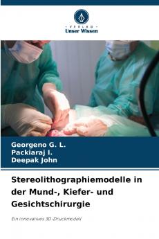 Stereolithographiemodelle in der Mund- Kiefer- und Gesichtschirurgie