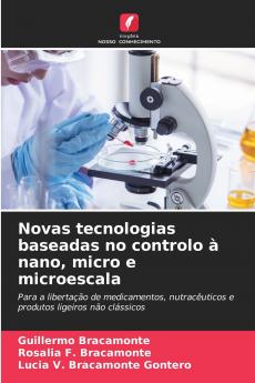 Novas tecnologias baseadas no controlo à nano micro e microescala