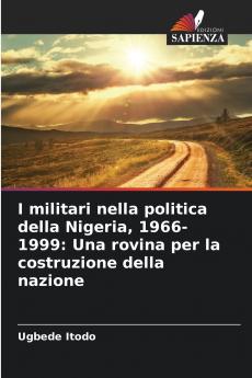 I militari nella politica della Nigeria 1966-1999