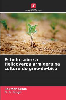 Estudo sobre a Helicoverpa armigera na cultura do grão-de-bico