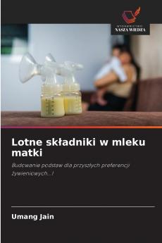Lotne sk?adniki w mleku matki