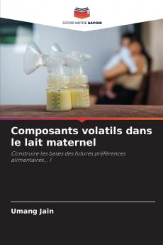 Composants volatils dans le lait maternel