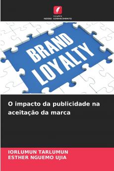 O impacto da publicidade na aceitação da marca