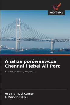 Analiza porównawcza Chennai i Jebel Ali Port