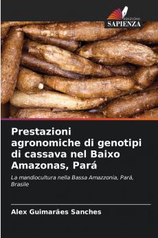 Prestazioni agronomiche di genotipi di cassava nel Baixo Amazonas Pará