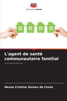 L'agent de santé communautaire familial