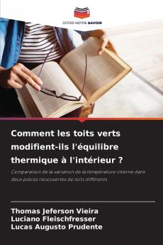 Comment les toits verts modifient-ils l'équilibre thermique à l'intérieur ?