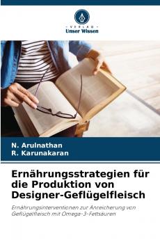 Ernährungsstrategien für die Produktion von Designer-Geflügelfleisch