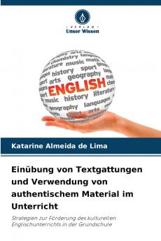 Einübung von Textgattungen und Verwendung von authentischem Material im Unterricht