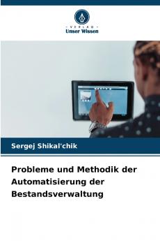 Probleme und Methodik der Automatisierung der Bestandsverwaltung