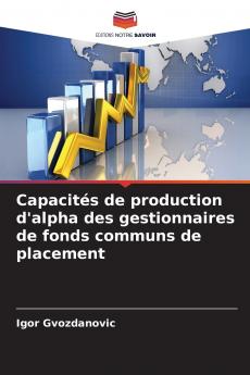 Capacités de production d'alpha des gestionnaires de fonds communs de placement