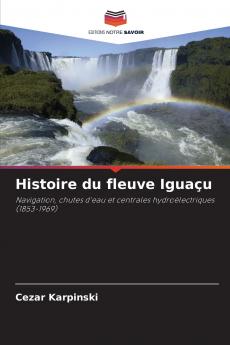 Histoire du fleuve Iguaçu