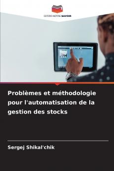 Problèmes et méthodologie pour l'automatisation de la gestion des stocks