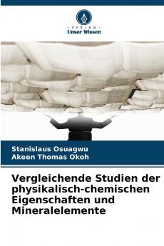 Vergleichende Studien der physikalisch-chemischen Eigenschaften und Mineralelemente