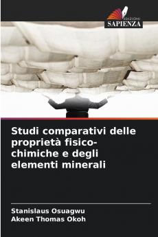 Studi comparativi delle proprietà fisico-chimiche e degli elementi minerali