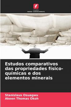 Estudos comparativos das propriedades físico-químicas e dos elementos minerais
