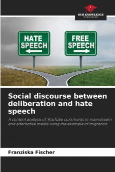 Social discourse between deliberation and hate speech