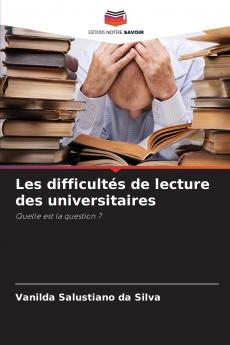 Les difficultés de lecture des universitaires