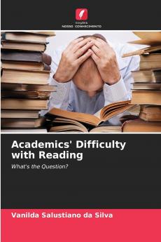 Academics' Difficulty with Reading