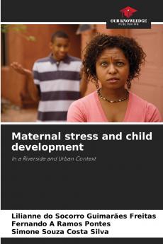 Maternal stress and child development