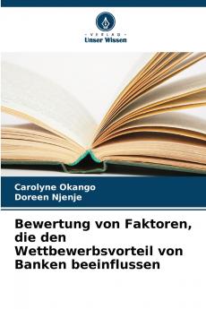 Bewertung von Faktoren die den Wettbewerbsvorteil von Banken beeinflussen