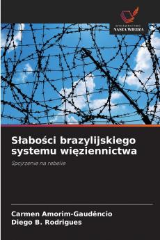 S?abo?ci brazylijskiego systemu wi?ziennictwa