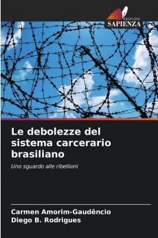 Le debolezze del sistema carcerario brasiliano