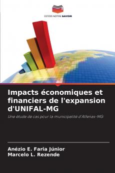 Impacts économiques et financiers de l'expansion d'UNIFAL-MG