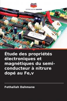 Étude des propriétés électroniques et magnétiques du semi-conducteur à nitrure dopé au Fev