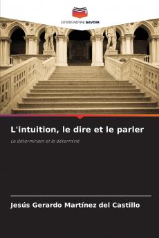 L'intuition le dire et le parler