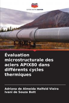 Évaluation microstructurale des aciers APIX80 dans différents cycles thermiques
