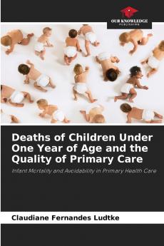 Deaths of Children Under One Year of Age and the Quality of Primary Care