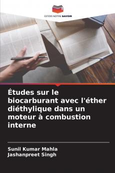 Études sur le biocarburant avec l'éther diéthylique dans un moteur à combustion interne