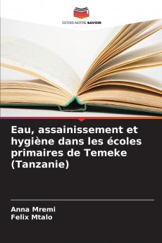 Eau assainissement et hygiène dans les écoles primaires de Temeke (Tanzanie)