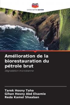Amélioration de la biorestauration du pétrole brut
