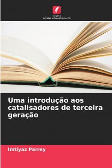 Uma introdução aos catalisadores de terceira geração