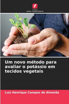 Um novo método para avaliar o potássio em tecidos vegetais