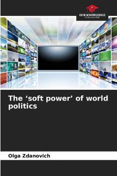 The 'soft power' of world politics