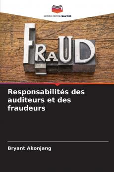 Responsabilités des auditeurs et des fraudeurs