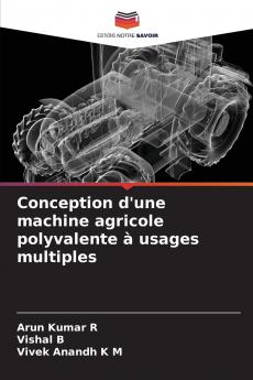 Conception d'une machine agricole polyvalente à usages multiples