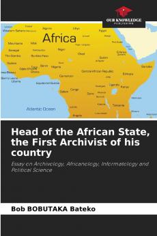 Head of the African State the First Archivist of his country